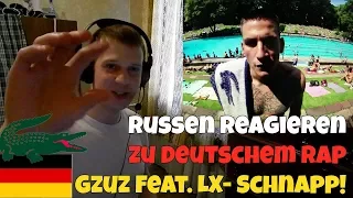 RUSSIANS REACT TO GERMAN RAP | Gzuz feat. LX - Schnapp! | REACTION TO GERMAN RAP