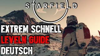 Starfield - Schnell Leveln Guide Deutsch | Extrem schnell Stufen Aufsteigen & Skillpunkte bekommen