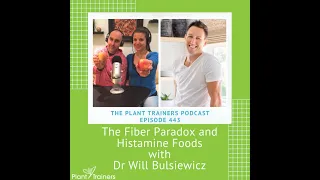 The Fiber Paradox and Histamine Foods with Dr Will Bulsiewicz - PTP443