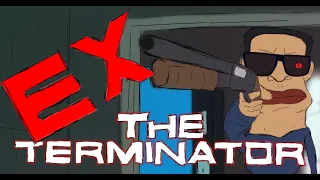 Ex-Terminator (PARODY)