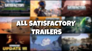 ALL Satisfactory TRAILERS (2018-2020) - Reveal Trailer TO Steam Launch