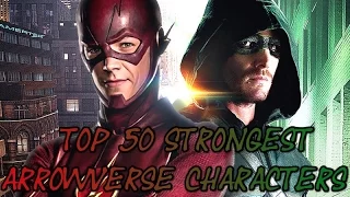 Top 50 Strongest DC TV Universe/Arrowverse Characters