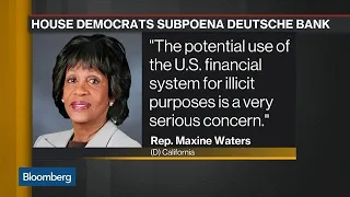 House Democrats Subpoena Deutsche Bank