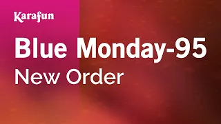 Blue Monday-95 - New Order | Karaoke Version | KaraFun