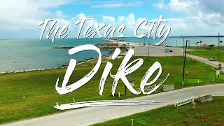 The Texas City Dike!