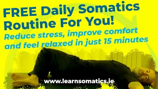 FREE Daily Somatics Routine for You! Practice Every Day.