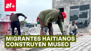 Migrantes haitianos trabajan como albañiles en la construcción de museo en Reynosa - N+