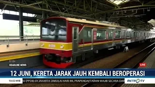 PT KAI Kembali Operasikan Kereta Api Reguler dan Jarak Jauh Mulai 12 Juni