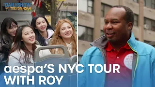 K-pop Group aespa Tours the Big Apple with Roy Wood Jr. | The Daily Show