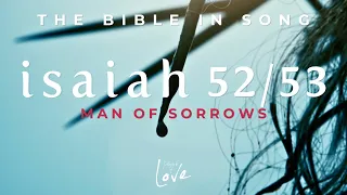 Isaiah 52/53 - Man of Sorrows  (Reissued 2024) ||  Bible in Song  ||  Project of Love