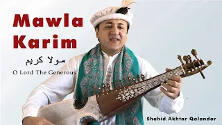 "Mawla Karim" Burushaski Aarifaana Kalam By Shahid Akhtar Qalandar With Urdu & English Translations