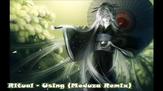 Ritual - Using (Meduza Remix in 432Hz)