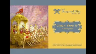 #170 Bhagavad-gita Chapter 4,Śloka 15- Kartikeya das