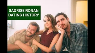 Saoirse Ronan Boyfriend 2022: Dating History & Exes