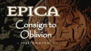 Consign to Oblivion (Instrumental Album - EPICA)
