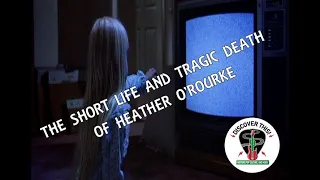 The Short Life And Tragic Death Of Heather O'Rourke