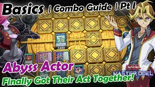 From Lameness to GREATNESS - Going 1st - Abyss Actors | Combo Guide | YuGiOh! Master Duel