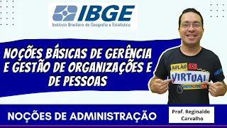 Noções Básicas de Gerência e Gestão de Organizações e de Pessoas - IBGE