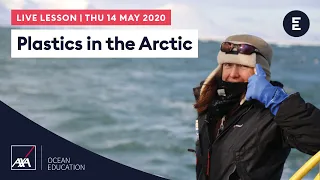 AXA #ArcticLive - Plastics in the Arctic | Dr Ceri Lewis (PM)