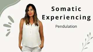 Somatic Experiencing How Pendulation Helps You Feel Safe In Your Body w/ Emotions #cptsd