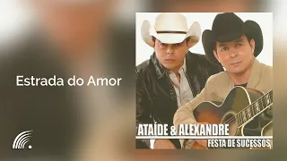 Althaír & Alexandre - Estrada Do Amor (Festa De Sucessos)(Áudio Oficial)