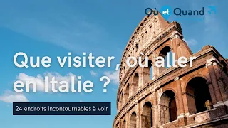 Que visiter et où aller en Italie ? 24 lieux INCONTOURNABLES