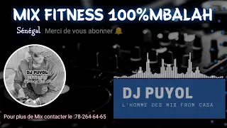 Mix Fitness 100%Mbalah SAP sappe de DJ Puyol 💥💪💯 l'homme des Mix From Casa