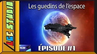 Les guedins de l'espace [Épisode 1] | LGC Studio - Xyze & Supertech