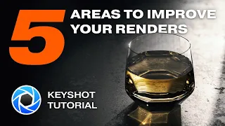 5 Areas to Improve your Renders Instantly (Beginner Keyshot Tutorial)