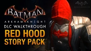 Batman: Arkham Knight - Red Hood Story Pack (Full DLC Walkthrough)