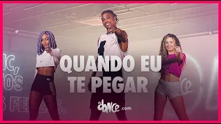 Quando Eu Te Pegar - Zé Vaqueiro, Dilsinho | FitDance (Coreografia)