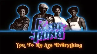 The Real Thing - You To Me Are Everything (Official Lyrics Video)