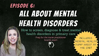 ALL ABOUT MENTAL HEALTH DISORDERS| Mental health in primary care| Nurse Practitioner Board Prep