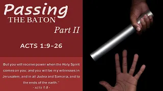 8/13/23 Sermon: Passing the Baton, Part II (Speaker: Pastor Randy)