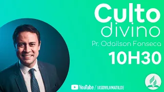 Culto Divino - 05/11/2022 | Pr. Odailson Fonseca