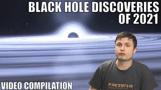 Recent Discoveries About Black Holes - 3 Hour Compilation