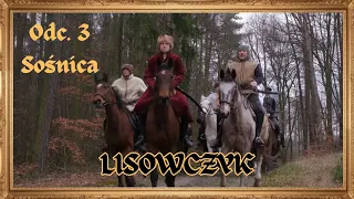 Serial "Lisowczyk" - odc.3 "Sośnica"