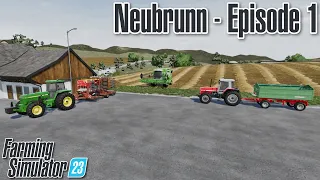 Neubrunn - Episode 1 (EU Map) | Farming Simulator 23