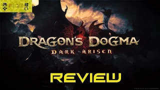 Dragons Dogma Dark Arisen PC, PS4, Xbox One Review "Buy, Wait for Sale, Rent, Never Touch?"