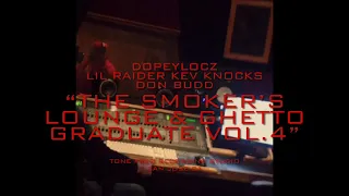 DopeyLocz x Lil Raider x Kev Knocks x Don Budd “The Smoker’s Lounge” STUDIO SESSION 2022