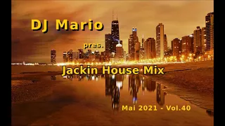 New Jackin House Mix - Mai  2021 - Vol.40 (Funky, Groove, House)