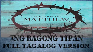 The Gospel Book Of Matthew in Tagalog Audio Bible Version