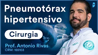 Pneumotórax hipertensivo - Aula de Cirurgia para Residência Médica e Revalida