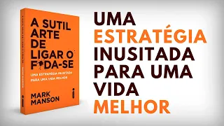 A Sutil Arte De Ligar O F*da-se | Mark Manson | Audiobook | UM EU MELHOR