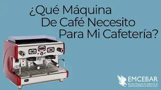 ¿Qué Máquina De Café Necesito Para Mi Cafetería?