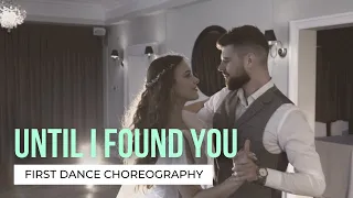 Until I Found You - Stephen Sanchez | Your First Dance Online | Beautiful Wedding Dance Choreography