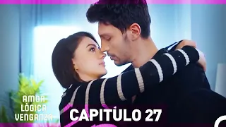 Amor Lógica Venganza Capitulo 27 (Versión Extendida)