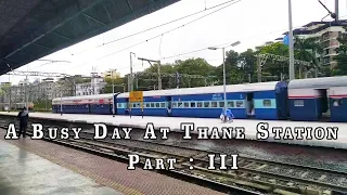 A Busy Day at Thane Station (Part III)  Train Compilation Video