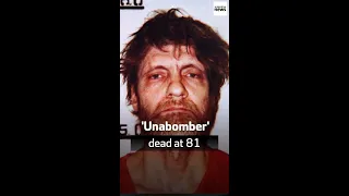 Convicted 'Unabomber' Ted Kaczynski dead at 81