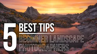 5 BEST Tips for Beginner Landscape Photographers